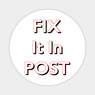 Fix it in POST Magnet